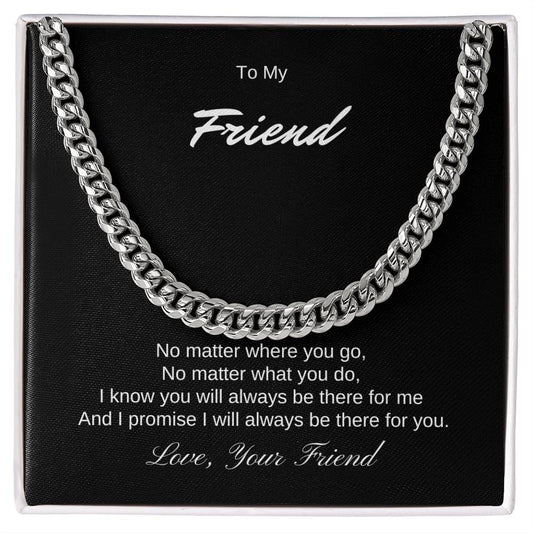 To My Friend | Cuban Link Chain